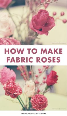 Valentine's Day Crafts with fabric: How to make fabric roses
